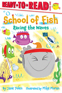 Racing the Waves: Ready-To-Read Level 1