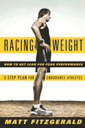 Racing Weight: How to Get Lean for Peak Performance