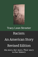 Racism: An American Story Revised and Updated: His story, Her story, Their story is Our History