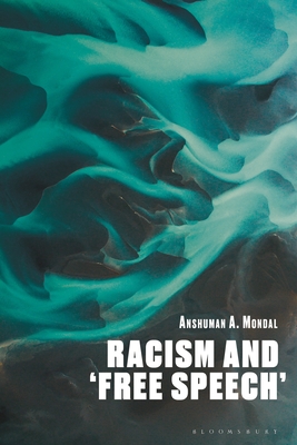 Racism and 'Free Speech' - Mondal, Anshuman a