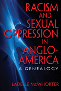 Racism and Sexual Oppression in Anglo-America: A Genealogy
