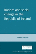 Racism and Social Change in the Republic of Ireland