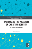 Racism and the Weakness of Christian Identity: Religious Autoimmunity