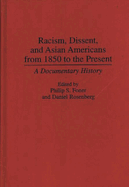 Racism, Dissent, and Asian Americans from 1850 to the Present: A Documentary History