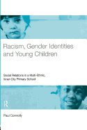 Racism, Gender Identities and Young Children: Social Relations in a Multi-Ethnic, Inner City Primary School