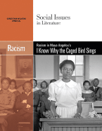 Racism in Maya Angelou's I Know Why the Caged Bird Sings - Durst Johnson, Claudia (Editor)