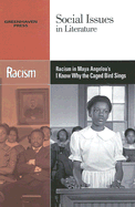 Racism in Maya Angelou's I Know Why the Caged Bird Sings - Durst Johnson, Claudia (Editor)