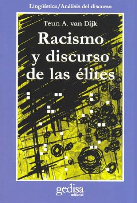 Racismo y Discurso de Las Elites - Van Dijk, Teun A.