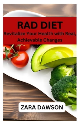 RAD Diet: Revitalize Your Health with Real, Achievable Changes - Dawson, Zara