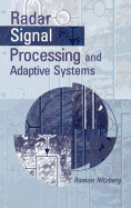 Radar Signal Processing and Adaptive Systems