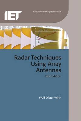 Radar Techniques Using Array Antennas - Wirth, Wulf-Dieter