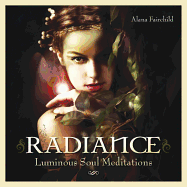 Radiance: Luminous Soul Meditations