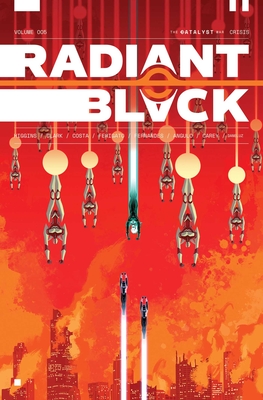 Radiant Black Volume 5: Crisis: Catalyst War, Part 1 - Higgins, Kyle, and Clark, Joe