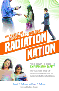 Radiation Nation: Your Complete Guide to Emf Radiation Safety