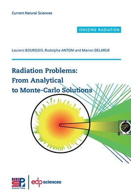 Radiation Problems: From Analytical to Monte-Carlo Solutions - Bourgois, Laurent, and Antoni, Rodolphe, and Delarue, Manon
