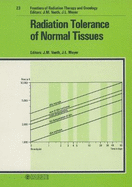 Radiation Tolerance of Normal Tissues: 23rd Annual San Francisco Cancer Symposium, San Francisco, Calif., March 1988