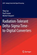 Radiation-Tolerant Delta-SIGMA Time-To-Digital Converters