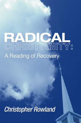 Radical Christianity - Rowland, Christopher