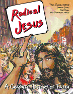 Radical Jesus: A Graphic History of Faith