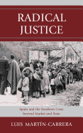 Radical Justice: Spain and the Southern Cone Beyond Market and State