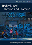 Radical-Local Teaching and Learning