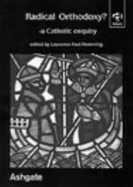 Radical Orthodoxy?: A Catholic Enquiry - Hemming, Laurence Paul