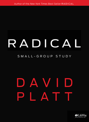 Radical Small Group Study - Member Book - Platt, David
