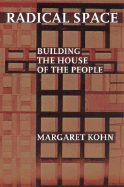 Radical Space: Building the House of the People