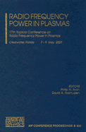 Radio Frequency Power in Plasmas: 17th Topical Conference on Radio Frequency Power in Plasmas
