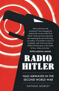 Radio Hitler: Nazi Airwaves in the Second World War