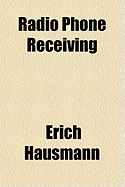 Radio Phone Receiving - Hausmann, Erich