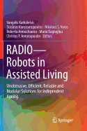 Radio--Robots in Assisted Living: Unobtrusive, Efficient, Reliable and Modular Solutions for Independent Ageing