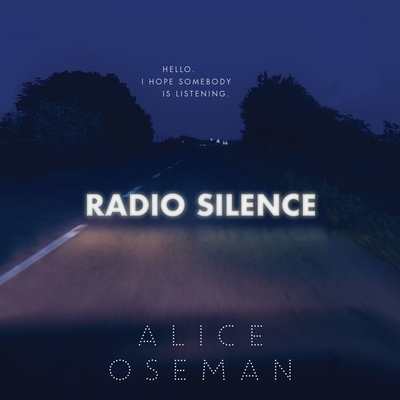 Radio Silence - Oseman, Alice, and Kala, Aysha (Read by)
