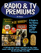 Radio & TV Premiums: Value and History from Tom Mix to Space Patrol