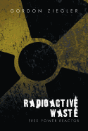 Radioactive Waste - Free Power Reactor