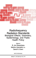 Radiofrequency Radiation Standards: Biological Effects, Dosimetry, Epidemiology, and Public Health Policy