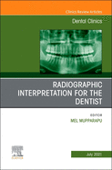 Radiographic Interpretation for the Dentist, an Issue of Dental Clinics of North America: Volume 65-3