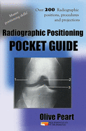 Radiographic Positioning: Pocket Guide
