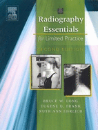 Radiography Essentials for Limited Practice - Ehrlich, Ruth Ann, Rt(r), and Long, Bruce W, MS, Rt(r)(CV), and Frank, Eugene D, Ma, Rt(r)