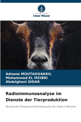 Radioimmunoanalyse im Dienste der Tierproduktion - Moutaouakkil, Adnane, and El Mzibri, Mohammed, and Iddar, Abdelghani