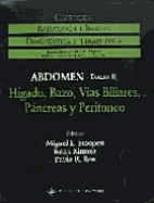 Radiologia Abdominal: Organos Accesorios Aparato Digestivo v. 2 - Stoopen, Miguel E. (Editor), and Kenji, Kimura F. (Editor), and Ros, Pablo R. (Editor)