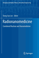 Radionanomedicine: Combined Nuclear and Nanomedicine