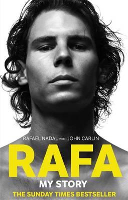 Rafa: My Story - Nadal, Rafael, and Carlin, John