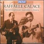 Raffaele Calace: Opera Completa per Mandolino e Chitarra