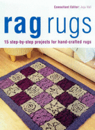 Rag Rugs: 15 Step-by-step Projects for Hand-crafted Rugs - Vail, Juju