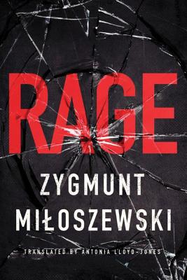 Rage - Miloszewski, Zygmunt, and Lloyd-Jones, Antonia (Translated by)