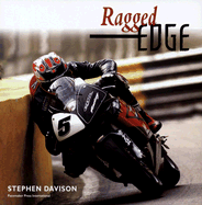 Ragged Edge: A Raw and Intimate Portrait of Road Racing
