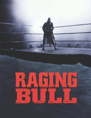 Raging Bull: Screenplay - Consuegra, Jorge