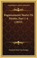 Ragionamenti Storici Di Diritto, Part 1-4 (1852)