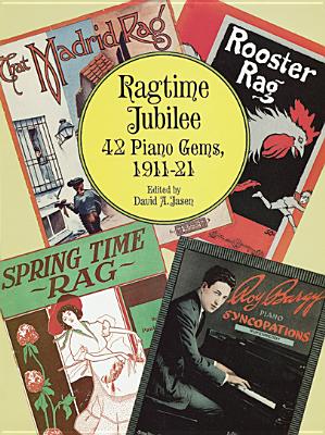 Ragtime Jubilee: 42 Piano Gems, 1911-21 - Jasen, David (Editor)